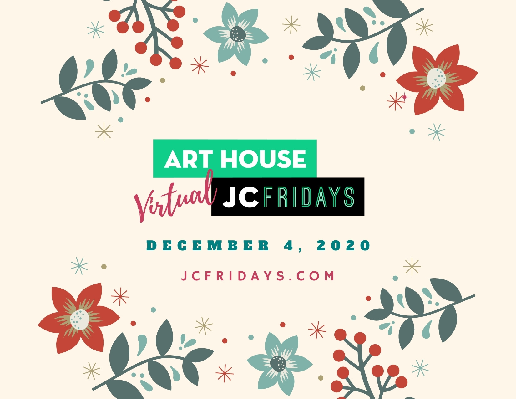 Art House Virtual JC Fridaysflyer. Cream background floral bordere in muted tones of green teal & red. Wordage detailing event in center