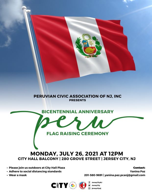 Bi Centennial Anniversary Peru Flag Raising. The Peruvian Flag is picture. The flag has a vertical red-white-red stripes, with the national coat of arms in the center. This flag appears in the upper portion of the flyer with the wordage detailing event underneath