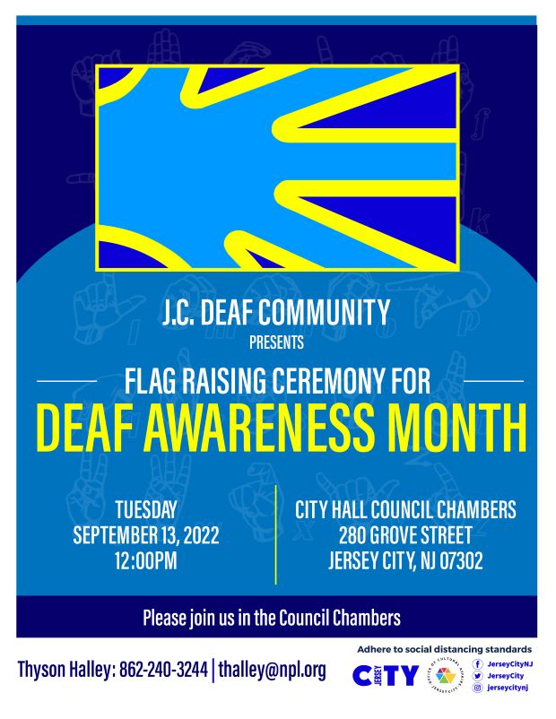 The flyer is navy blue with blue. The tope center is the symbol of the Deaf awareness, which is a hand with yellow as the outline. The center of the page is the information for the flag raising. 