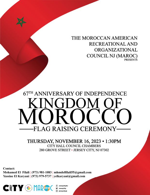 THE SIXTY SEVENTH ANNIVERSARY OF INDEPENDENCE. KINGDOM OF MOROCCO FLAG RAISING CEREMONY ON THURSDAY NOVEMBER SIXTEENTH AT ONE THIRTY PM IN CITY HALL CHAMBERS