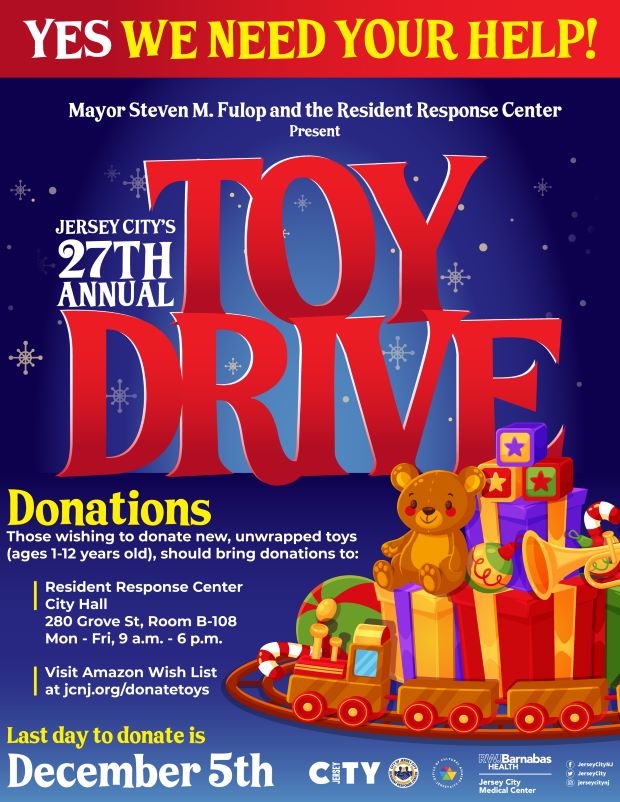 DONATIONS FOR THE JERSEY CITY'S 27TH ANNUAL TOY DRIVE. PRE-REGISTERED FAMILIES ONLY. DISTRIBUTION OF TOYS IS DECEMBER 8TH 5PM TO 7PM