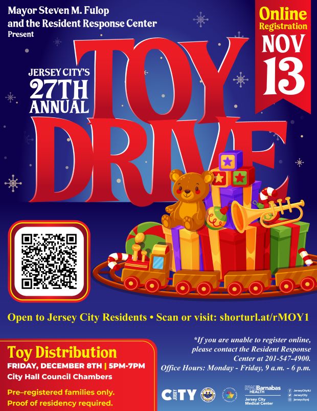JERSEY CITY'S 27TH ANNUAL TOY DRIVE. PRE-REGISTERED FAMILIES ONLY. DISTRIBUTION OF TOYS IS DECEMBER 8TH 5PM TO 7PM