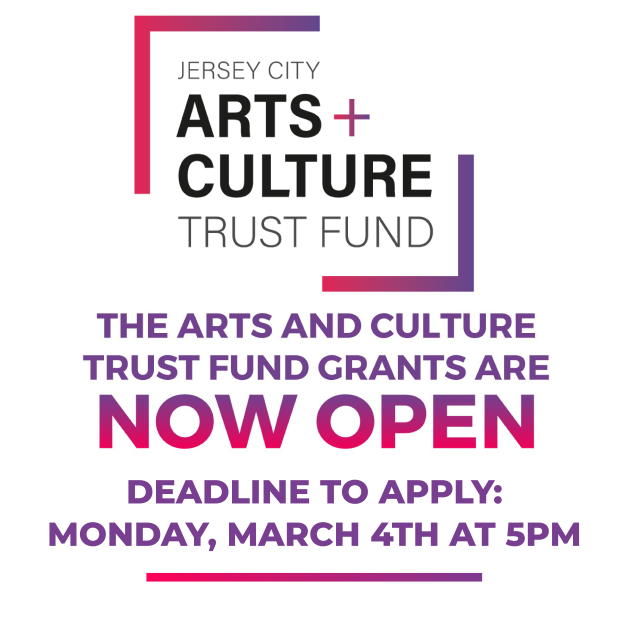 THE ARTS AND CULTURE TRUST FUND GRANTS ARE NOW OPEN DEADLINE TO APPLY IS MONDAY, MARCH 4TH