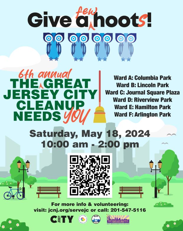 THE 6TH ANNUAL GREAT JERSEY CITY CLEANUP SATURDAY, MAY 18TH 10AM TO 2PM 6 DIFFERENT PARKS