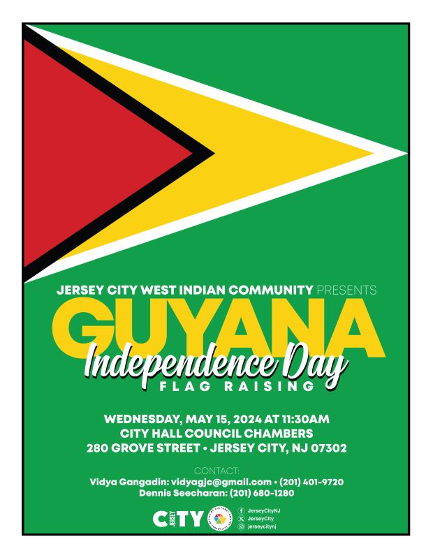 GUYANA INDEPENDENCE DAY FLAG RAISING WEDNESDAY, MAY 15TH AT 11:30AM CITY HALL COUNCIL CHAMBERS